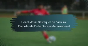 Lionel Messi: Destaques da Carreira, Recordes de Clube, Sucesso Internacional