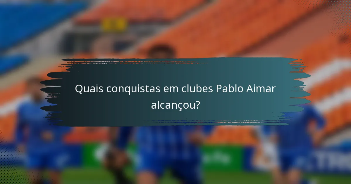 Quais conquistas em clubes Pablo Aimar alcançou?